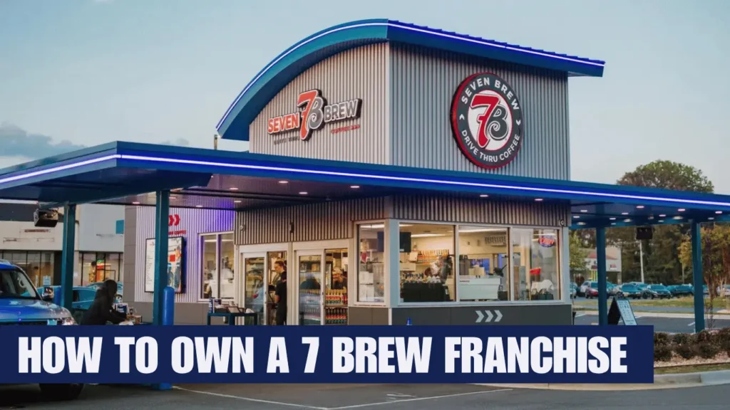 How to Own a 7 brew Franchise